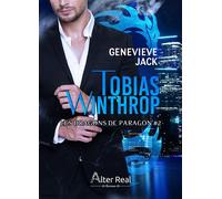 Tobias Winthrop Les Dragons De Paragon-T02 - Genevieve Jack - Alter Real - broché - Roman