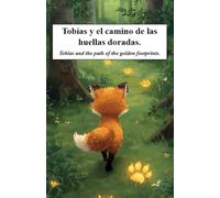 Tobías y el camino de las huellas doradas. Cuentos infantiles de animales. Libros bilingües ingles español. Cuentos para aprender ingles. Cuentos cortos para dormir. Cuentos de 3 a 9 años.