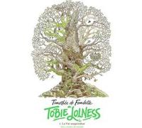 Tobie Lolness Timothée de Fombelle (Auteur), François Place (Illustration)
