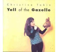 Christine Tobin – Yell of the Gazelle – CD