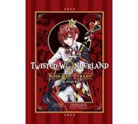 Yana Toboso – Disney Twisted-Wonderland: Rose-Red Tyrant The Novel – Viz Media