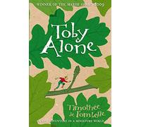 Toby Alone: Timothee De Fombelle