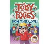 Toby and the Pixies How to be Cool a Phoenix Comic Book - James Turner - David Fickling Books - Livre en Anglais - Paperback James TurnerJames Turner (Auteur)