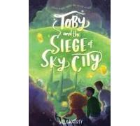 Toby And The Siege Of Sky City