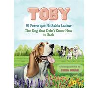 Toby: El Perro Que No Sabía Ladrar / The Dog That Didn¿T Know How To Bark