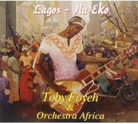 Toby Foyeh/Orchestra Africa Lagos-ilu Eko (CD) Album