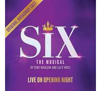 Toby Marlow & Lucy Moss - SIX - LIVE ON OPENING NIGHT Original Broadway Cast Recording
