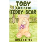 Toby the Autistic Teddy Bear 2nd Edition