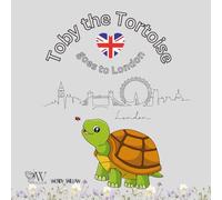 Toby the Tortoise goes to London: Join Toby the Tortoise on his adventure to London!