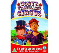 Toby's Travelling Circus - I'm Off To See The World & Five Other Magical Stories