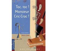 Toc, toc ! Monsieur Cric-Crac ! Martin Jarrie (Illustration), Alain Serres (Auteur)