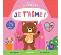 Toc, toc ! Qui est là ? - Je t'aime !: Avec des flaps et un miroir en fin d'ouvrage