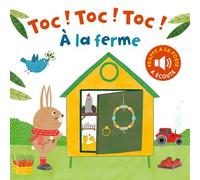 Collectif – Toc ! toc ! toc ! – À la ferme – Album éveil dès la naissance – Cartonné