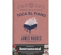 Toca el piano: Interpreta a Bach en seis semanas