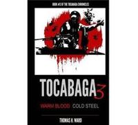 Tocabaga 3 Warm Blood Cold Steel - Thomas H. Ward - Amazon Digital Services LLC KDP - Livre en Anglais Thomas H. WardThomas H. Ward (Auteur)