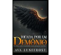 Tocada por um Demônio: Um romance sombrio com proximidade forçada, almas gêmeas e amor lento