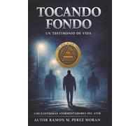 TOCANDO FONDO: Un testimonio de vida y transformación
