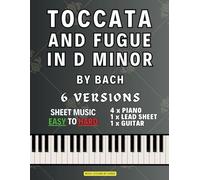 Toccata and Fugue in D Minor | Bach | 6 Versions - Sheet Music EASY to HARD: Classical Music for Kids and Adults | Level from Beginner to Advanced | ... or Instruments like Keyboard, Organ or Guitar