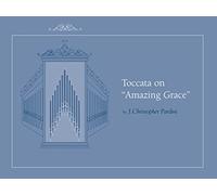 Toccata on Amazing Grace. Orgue.