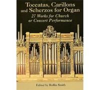 Toccatas, Carillons and Scherzos for Organ