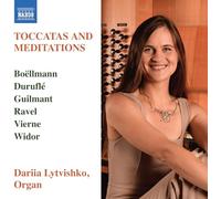 Guilmant, Ravel & Widor – Toccatas et Méditations – NAXOS