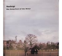 Tochigi The Gang East of the River
