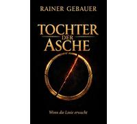 TOCHTER DER ASCHE: Wenn die Linie erwacht