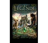 Tochter der Felsen: Legende Band 1