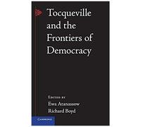 Tocqueville And The Frontiers Of Democracy