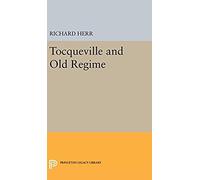 Tocqueville And The Old Regime