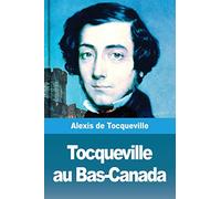 Tocqueville au Bas-Canada
