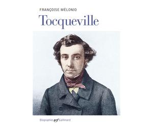 Tocqueville - Françoise Mélonio - Gallimard - broché - Biographie