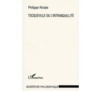 Tocqueville Ou L'intranquillité