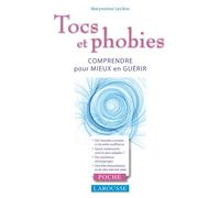 Maryvonne Leclère – Tocs et phobies – Comprendre pour mieux en guérir – Poche