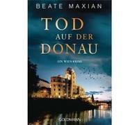 Tod auf der Donau | Beate Maxian Beate Maxian (Auteur)