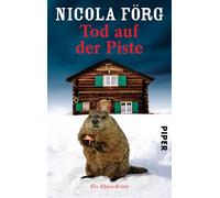 Tod auf der Piste: Ein Alpen-Krimi