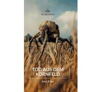 Tod aus dem Kornfeld