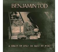 Tod, Benjamin - A Heart of Gold is Hard to Find [Import]