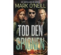 Tod den Spionen: Abteilung 89 ist ZURÜCK in einem actiongeladenen Abenteuer