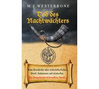 Tod des Nachtwächters: Mord und Intrige im mittelalterlichen England - Die Draychester-Chroniken, Band 4 (Historischer Mittelalter Krimi)