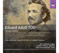 Tod, Eduard Adolf : Oeuvres pour Orgue