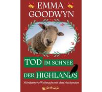 Tod im Schnee der Highlands: Mörderische Weihnacht mit den Mackenzies