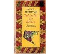Tod im Tal der Heiden Tremayne, Peter (Auteur)