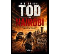 Tod in Nairobi - Eine gnadenlose Jagd im Herzen Afrikas - Thriller