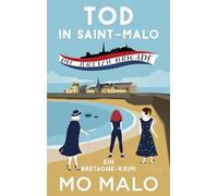 Tod in Saint-Malo: Die Breizh Brigade. Ein Bretagne-Krimi. Drei Frauen klären einen Mordfall in der Korsarenstadt an der Smaragdküste