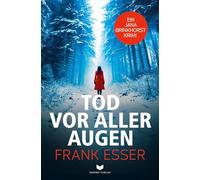 Tod vor aller Augen