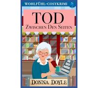 Tod Zwischen Den Seiten: Wohlfühl-Cosykrimi