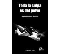 Toda la culpa es del polvo