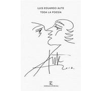 Toda La Poesia - [Livre en VO] Aute, Luis Eduardo (Auteur)