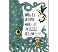 Toda la verdad sobre mi increíble verano